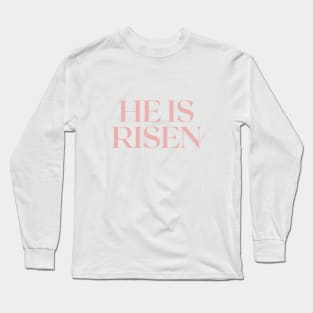 He Is Risen - Christian Apparel Long Sleeve T-Shirt